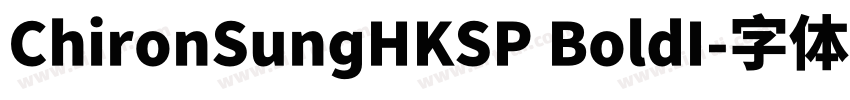 ChironSungHKSP BoldI字体转换